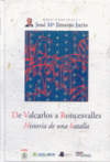 DE VALCARLOS A RONCESVALLES. HISTORIA DE UNA BATALLA