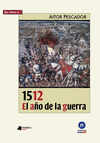 1512, EL AÑO DE LA GUERRA