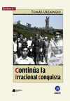 CONTINUA LA IRRACIONAL CONQUISTA