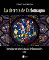 DERROTA DE CARLOMAGNO, LA