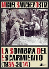 SOMBRA DEL ESCARMIENTO, LA (1936-2014)