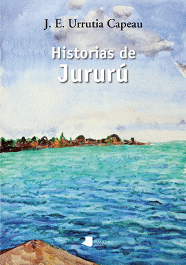HISTORIAS DE JURURÚ