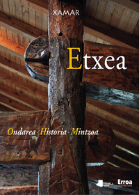 ETXEA. ONDAREA, HISTORIA, MINTZOA