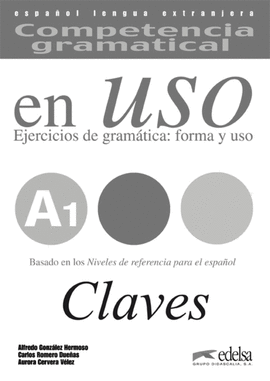 COMPETENCIA GRAMATICAL EN USO (A1). CLAVES