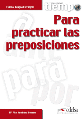 TIEMPO PARA PRACTICAR LAS PREPOSICIONES