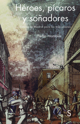 H�ROES, P�CAROS Y SO�ADORES