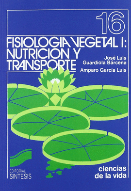 FISOLOGIA VEGETAL 1 NUTRICION Y TRANSPORTE