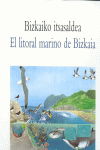 BIZKAIKO ITSASALDEA .EL LITORAL MARINO DE BIZKAIA