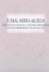 EUSKAL HERRIA MUSEOA COLECCION CARTOGRAFICA