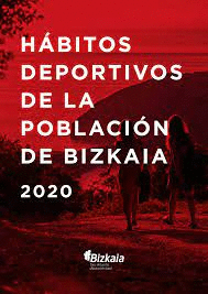 HABITOS DEPORTIVOS DE LA POBLACION DE BIZKAIA 2020