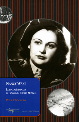 NANCY WAKE LA ESPIA MAS BUSCADA