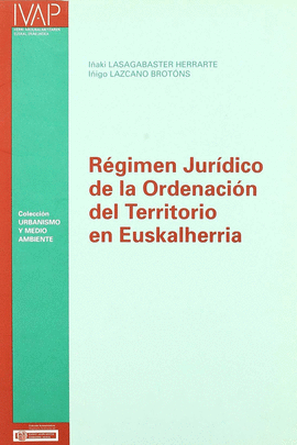 REGIMEN JURIDICO DE LA ORDENACION DEL TERRITORIO EN EUSKAL HERRIA