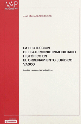 LA PROTECCION DEL PATRIMONIO INMOBILIARIO HISTORICO EN EL ORDENAM