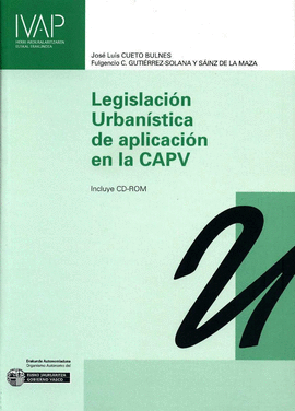 LEGISLACION URBANISTICA DE APLICACION EN LA CAPV + CD