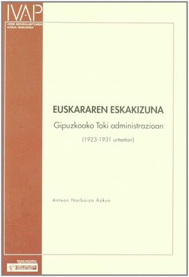 EUSKARAREN ESKAKIZUNA. GIPUZKOAKO TOKI ADMINISTRAZIOAN (1923-1931