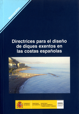 DIRECTRICES PARA EL DISEO DE DIQUES EXENTOS EN LAS COSTAS ESPAO