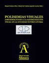 POLISEMIAS VISUALES.APROXIMACIONES A LA ALFABETIZACION VISUAL EN LA SOCIEDAD INTERCULTURAL