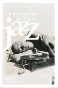 LA GENERACI�N DEL 27 Y EL JAZZ