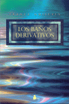 LOS BAOS DERIVATIVOS