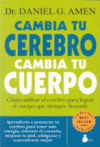 CAMBIA TU CEREBRO CAMBIA TU CUERPO