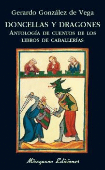 DONCELLAS Y DRAGONES. ANTOLOGA DE CUENTOS DE LOS LIBROS DE CABALLERAS