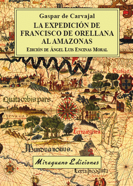 LA EXPEDICIN DE FRANCISCO DE ORELLANA AL AMAZONAS