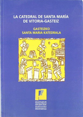 LA CATEDRAL DE SANTA MARIA DE VITORIA-GASTEIZ