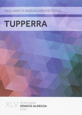 TUPPERRA (IGNACIO ALDECOA IPUIN SARIA 2016)