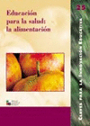 EDUCACION PARA LA SALUD:LA ALIMENTACION