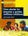 COMO ABORDAR LOS PEQUEOS Y GRANDES CONFLICTOS COTIDIANOS