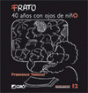 FRATO, 40 AOS CON OJOS DE NIO