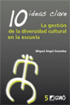 10 IDEAS CLAVE LA GESTION DE LA DIVERSIDAD CULTURAL ESCUELA