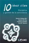 10 IDEAS CLAVE.DISCIPLINA Y GESTION DE LA CONVIVENCIA