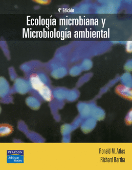 ECOLOGIA MICROBIANA Y MICROBIOLOGIA AMBIENTAL 4� EDIC.