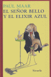 EL SEOR BELLO Y EL ELIXIR AZUL  (TRES EDADES 145)