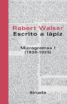 ESCRITO A LAPIZ. MICROGRAMAS I (1924-1925)