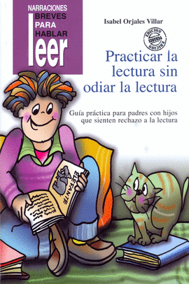 PRACTICAR LA LECTURA SIN ODIAR LA LECTURA