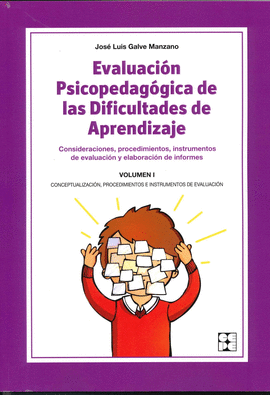 EVALUACIN PSICOPEDAGGICA DE LAS DIFICULTADES DE APRENDIZAJE. VOLUMEN 1