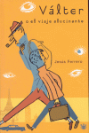 VALTER O EL VIAJE ALUCINANTE