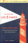 LA ISLA DE LOS 5 FAROS