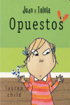 OPUESTOS, JUAN Y TOLOLA