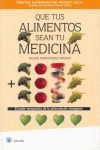 QUE TUS ALIMENTOS SEAN TU MEDICINA  -POL