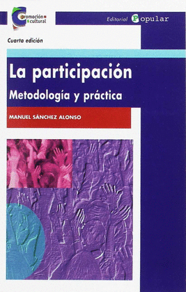 LA PARTICIPACION. METODOLOGIA Y PRACTICA
