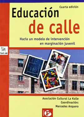 EDUCACION DE CALLE - HACIA UN MODELO DE INTERVENCION EN MARGINACI
