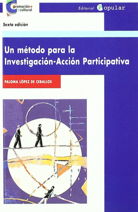UN METODO DE INVESTIGACION-ACCION PARTICIPATIVA