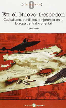 EN EL NUEVO DESORDEN. CAPITALISMO, CONFLICTOS E INJERENCIA