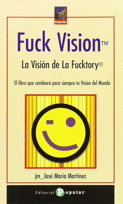 FUCK VISION. LA VISION DE LA KUCKTORY