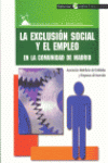LA EXCLUSION SOCIAL Y  EL EMPLEO EN LA COMUNIDAD DE MADRID