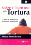 SOBRE EL BUEN USO DE LA TORTURA