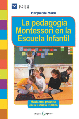 LA PEDAGOGA MONTESORI EN LA ESCUELA INFANTIL